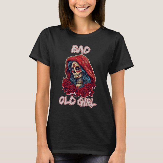 Bad Old Girl Rose Skull Sarcasm Ironic Biker T Shirt (Framsida)