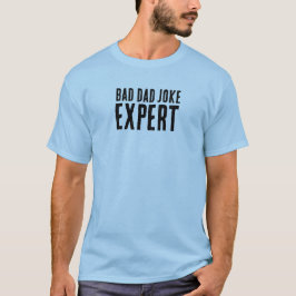 Bad Pappa Joke Expert BOLD TYPOGRAPHY T Shirt