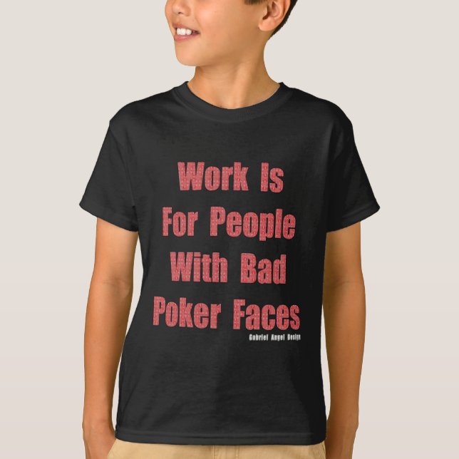 Bad Poker Ansikte T Shirt (Framsida)