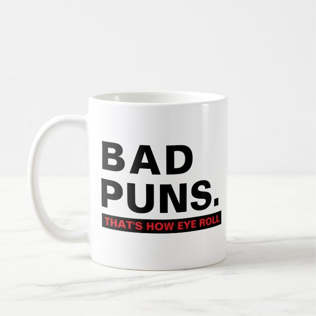 Bad Puns Funny Joke Slogan Humor Mug Kaffemugg (Vänster)