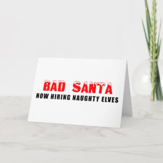 Bad Santa Now Hiring Naughty Elves Helgkort