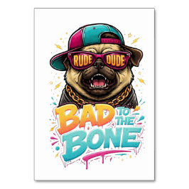 Bad to the Bone Pug — Rude Dude Streetwear Design Bordsnummer