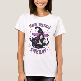 Bad Witch Energy Halloween T-Shirt