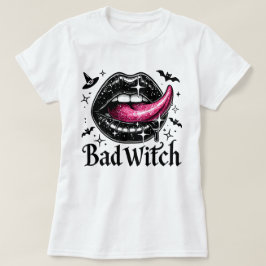 Bad Witch Sexy Mouth T Shirt