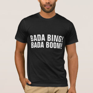 BADA BING! BADA BOOM! Italienska som säger T-Shirt