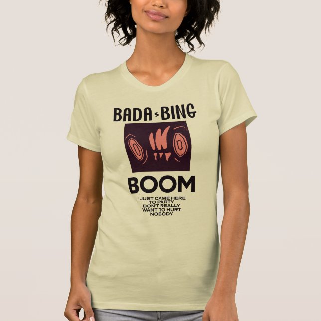 BADA-BING Boom T Shirt (Framsida)