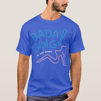 Bada Bing - Sopranos T Shirt