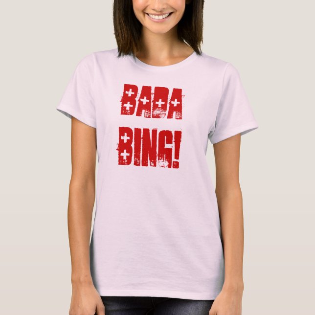 BADA-BING T-SHIRT (Framsida)