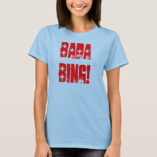 BADA BING TEE