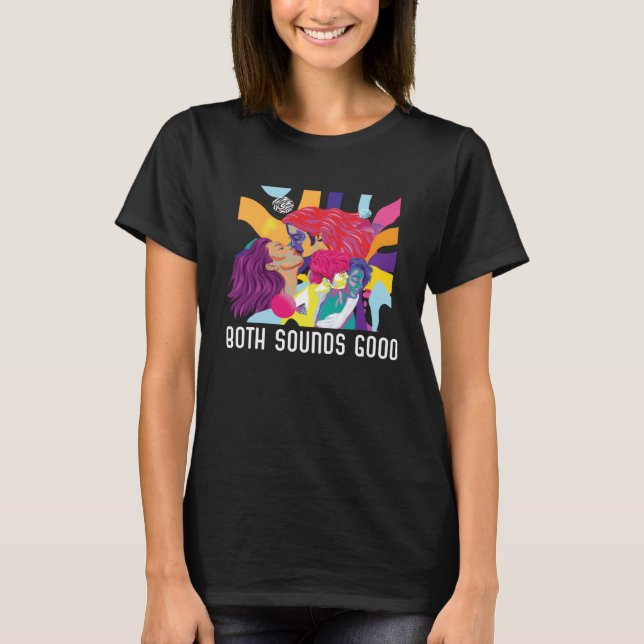 Båda Ljud Bra Bi Bisexual Rainbow Pride Bisexua T Shirt (Framsida)