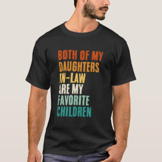 Båda mina svärdöttrar är mina favoritbarn t shirt