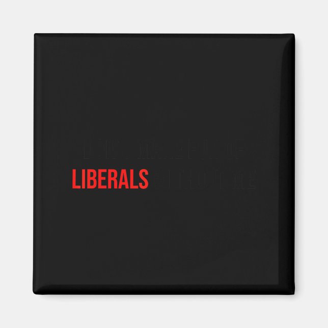 (båda sidor) Skämta inte om liberaler utan mig  Magnet (Framsidan)