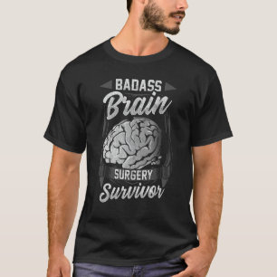 Badass Brain Kirurgi Survivor Neurokirurgi Recover T Shirt