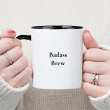 Badass Brew Funny Quote