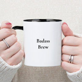 Badass Brew Funny Quote Mugg
