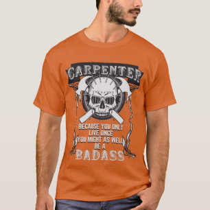 Badass Carpenter Tradesmen Döskallars Hammers T Shirt