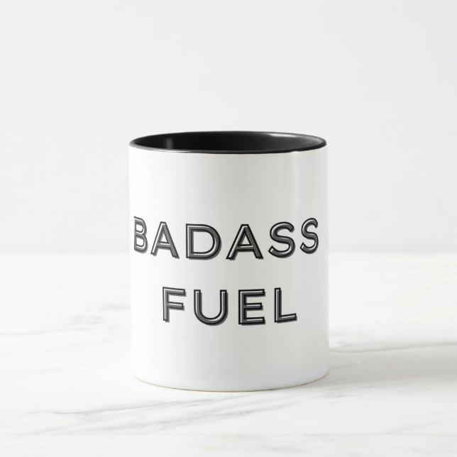 Badass Fuel Funny Humor Mugg (Center)