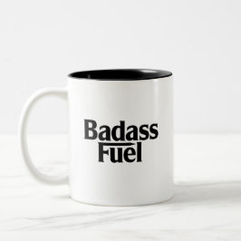 Badass Fuel-Trendig Funny Citat Två-Tonad Mugg