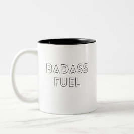 Badass Fuel-Trendig Funny Citat Två-Tonad Mugg