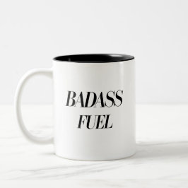 Badass Fuel-Trendig Funny Citat Två-Tonad Mugg
