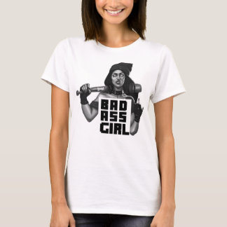 Badass Girl T Shirt