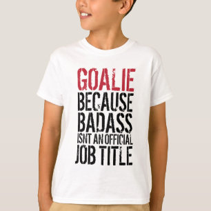 Badass GoalieT-tröja T Shirt