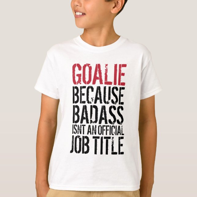 Badass GoalieT-tröja T Shirt (Framsida)