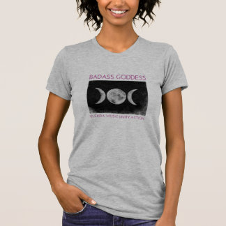 Badass Goddess T Shirt
