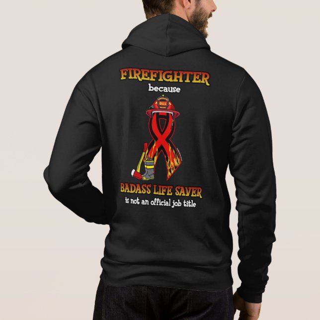BADASS LIFE SAVER ...FIREFIGHTER T SHIRT (Baksida)