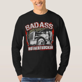 BADASS MOTHERTRUCKER T SHIRT
