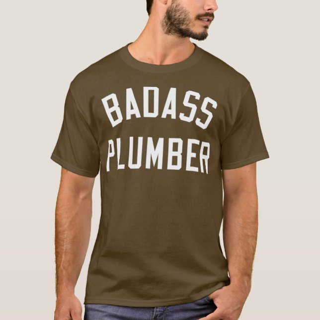 Badass Plumber Lumber Funny Plumbing Gift T Shirt (Framsida)