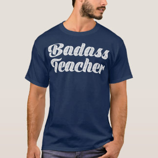 Badass Teacher Typography T Shirt