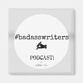 badasswriter Podcast Square Magnet
