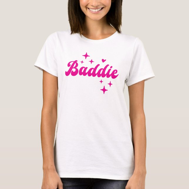 Baddie T Shirt (Framsida)