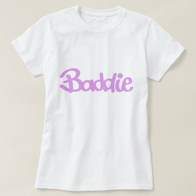 Baddie T Shirt (Design framsida)