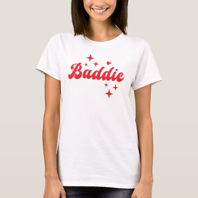 Baddie T Shirt (Framsida)