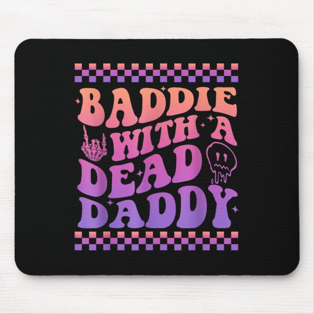 Baddie With A Dead Daddy Dead Dad Club Funny Baddi Musmatta (Framsidan)