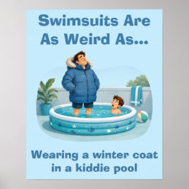 Baddräkter är konstiga Kiddie Pool Humor Poster