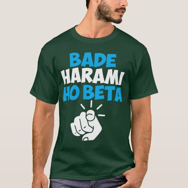 Bade Harami Ho Beta Hindi Meme-vän T Shirt (Framsida)