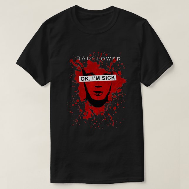 Badflower OK Im Sick Anniversary Premium  T Shirt (Design framsida)