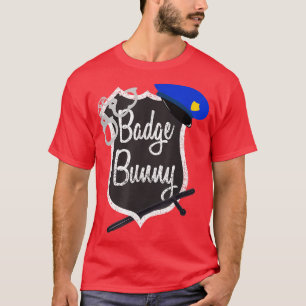 Badge Bunny Funny Polisen Flirt Cop Attraktion Tee