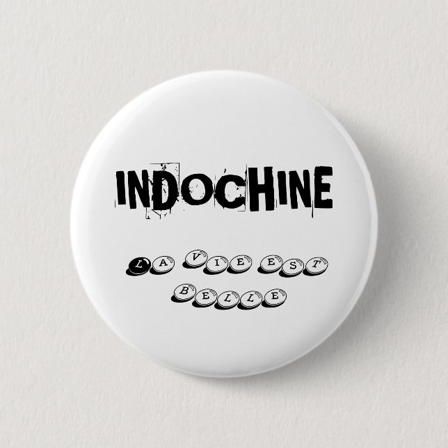 BADGE INDOCHINE LA VIE EST BELLE KNAPP (Framsida)