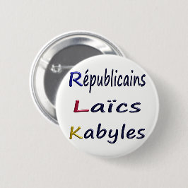 Badge rond 57 mm, Républicains Laïcs Kabyles. Knapp