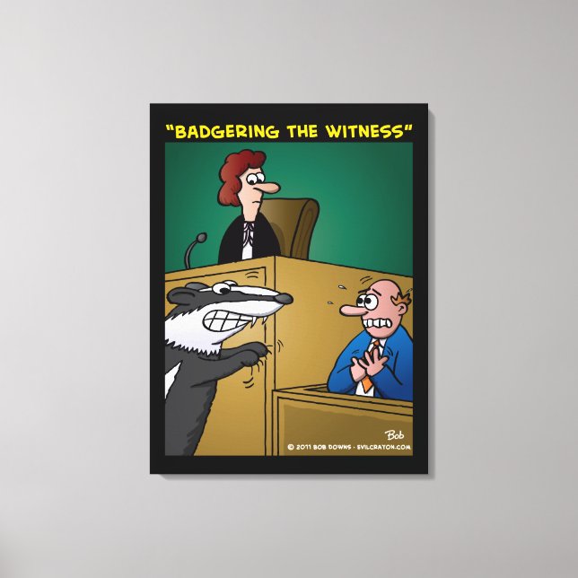 "Badgering the Witness" Canvastryck (Framsida)