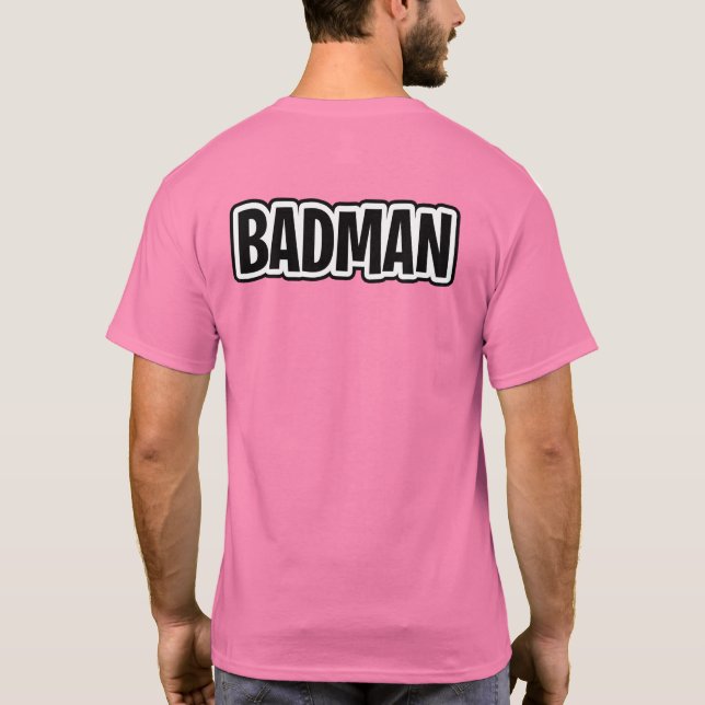 Badman T Shirt (Baksida)