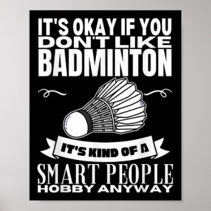 Badminton är avsett för smart People Shuttle Funny Poster