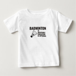BADMINTON ÄR EN OUNDVIKLIG UTBILDNING SOM ÄR FRIVI T SHIRT