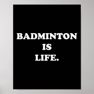 Badminton är Life Shirt Funny Cute Sport Player Gi Poster