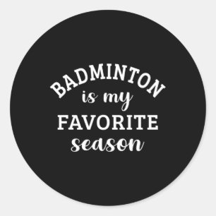 Badminton är min favoritsäsong Racquet Sport Kärle Runt Klistermärke
