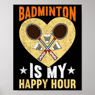 Badminton är min Lycklig-timmes underbara Badminto Poster